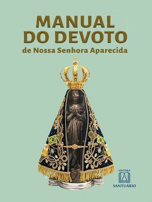 cover image of Manual do devoto de Nossa Senhora Aparecida